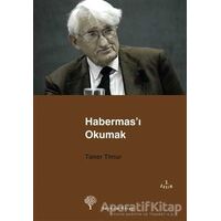 Habermas’ı Okumak - Taner Timur - Yordam Kitap