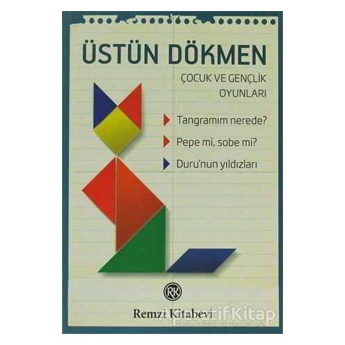 Tangramım Nerede? Pepe mi, Sobe mi? Duru’nun Yıldızları - Üstün Dökmen - Remzi Kitabevi