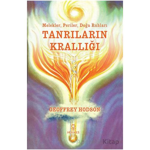 Tanrıların Krallığı - Geoffrey Hodson - Hermes Yayınları