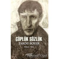 Çöplük Sözlük - Tardu Soyer - Abis Yayıncılık