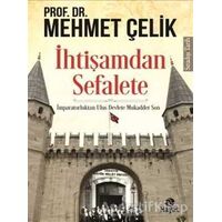 İhtişamdan Sefalete - Mehmet Çelik - Hayat Yayınları