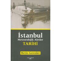 İstanbul Meteorolojik Afetler Tarihi - Metin Gerenler - Sokak Kitapları Yayınları