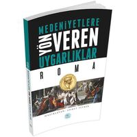 Roma - Medeniyete Yön Veren Uygarlıklar - Maviçatı Yayınları