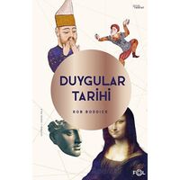 Duygular Tarihi - Rob Boddice - Fol Kitap