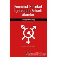 Feminist Hareket İçerisinde Felsefi Akımlar - Anuradha Ghandy - Patika Kitap