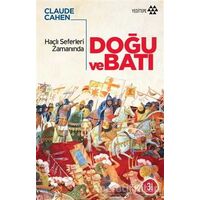 Haçlı Seferleri Zamanında Doğu ve Batı - Claude Cahen - Yeditepe Yayınevi