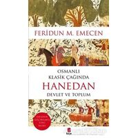 Osmanlı Klasik Çağında Hanedan Devlet ve Toplum - Feridun M. Emecen - Kapı Yayınları