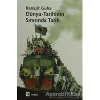 Dünya-Tarihinin Sınırında Tarih - Ranajit Guha - Metis Yayınları