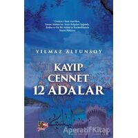 Kayıp Cennet 12 Adalar - Yılmaz Altunsoy - Nesil Yayınları