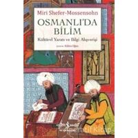 Osmanlıda Bilim - Miri Shefer-Mossensohn - İş Bankası Kültür Yayınları