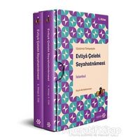 Evliya Çelebi Seyahatnamesi İstanbul 1.Kitap 2 Cilt (Kutulu) - Evliya Çelebi - Yeditepe Yayınevi