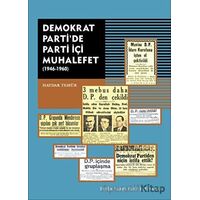 Demokrat Partide Parti İçi Muhalefet (1946-1960) - Haydar Temür - Tarih Vakfı Yurt Yayınları