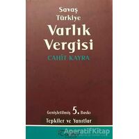Savaş Türkiye Varlık Vergisi - Cahit Kayra - Tarihçi Kitabevi