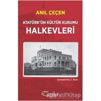 Atatürkün Kültür Kurumu Halkevleri - Anıl Çeçen - Tarihçi Kitabevi