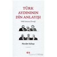 Türk Aydınının Din Anlayışı - Necdet Subaşı - Mahya Yayınları