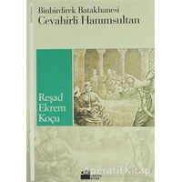 Binbirdirek Batakhanesi Cevahirli Hanımsultan - Reşad Ekrem Koçu - Doğan Kitap