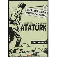 Anekdotlarla ve Çizgilerle Atatürk - Erk Acarer - Sayfa6 Yayınları