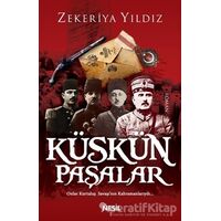 Küskün Paşalar - Zekeriya Yıldız - Nesil Yayınları