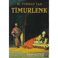 Timurlenk - M. Turhan Tan - Kapı Yayınları