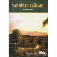 Yarhisar Bağları - Hayrani Ilgar - Hamle Yayınevi