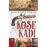 Köse Kadı - Bahaeddin Özkişi - Ötüken Neşriyat