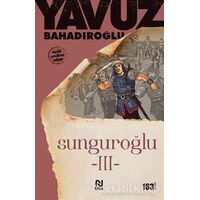 Sunguroğlu 3 - Yavuz Bahadıroğlu - Nesil Yayınları