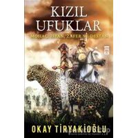 Kızıl Ufuklar - Okay Tiryakioğlu - Timaş Yayınları