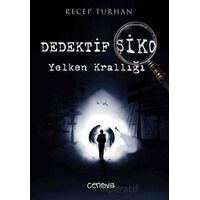 Dedektif Şiko Yelken Krallığı - Recep Turhan - Cenova Yayınları