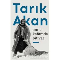 Anne Kafamda Bit Var - Tarık Akan - Can Yayınları