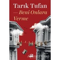 Beni Onlara Verme - Tarık Tufan - Doğan Kitap