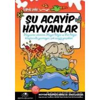 Şu Acayip Hayvanlar - Tarık Uslu - Uğurböceği Yayınları