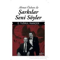 Ahmet Özhan ile Şarkılar Seni Söyler - Ö. Tuğrul İnançer - Sufi Kitap