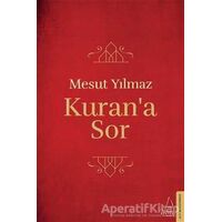 Kuran’a Sor - Mesut Yılmaz - Destek Yayınları