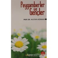 Peygamberler ve Gençler - Mustafa Ağırman - Ravza Yayınları