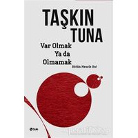 Var Olmak Ya Da Olmamak - Taşkın Tuna - Şule Yayınları