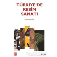 Türkiyede Resim Sanatı - Özkan Eroğlu - Tekhne Yayınları