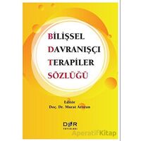 Bilişsel Davranışçı Terapiler Sözlüğü - Murat Artıran - Der Yayınları