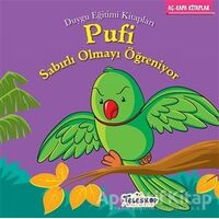 Pufi Sabırlı Olmayı Öğreniyor - Kolektif - Teleskop Popüler Bilim