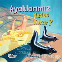 Ayaklarımız Neden Kokar? - Jennifer Shand - Teleskop Popüler Bilim