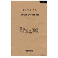 İnsan Ey İnsan - Güray Öz - Telgrafhane Yayınları