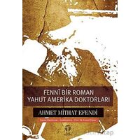 Fenni Bir Roman Yahut Amerika Doktorları - Ahmet Mithat Efendi - Tema Yayınları