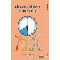 Ebeveynlikte Altın Saatler - Heather Miller - Sola Unitas