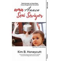 Ama Annen Seni Seviyor - Kim B. Honeycutt - Sola Unitas