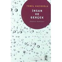 İnsan ve Gerçek - Temel Hazıroğlu - İz Yayıncılık