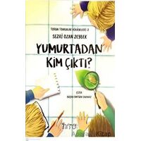 Yumurtadan Kim Çıktı? - Sezai Ozan Zeybek - Nito Kitap