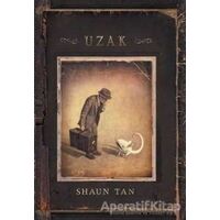 Uzak - Shaun Tan - Desen Yayınları