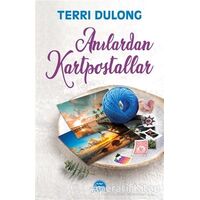 Anılardan Kartpostallar - Terri Dulong - Martı Yayınları