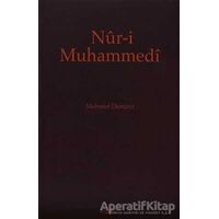 Nur-i Muhammedi - Mehmet Demirci - Kitabevi Yayınları