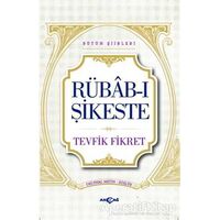 Rübab-ı Şikeste - Tevfik Fikret - Akçağ Yayınları