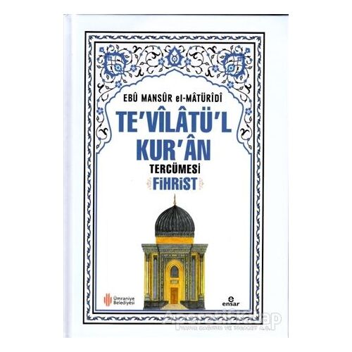 Tevilatül Kuran Tercümesi Fihrist - Ebu Mansur el-Matüridi - Ensar Neşriyat